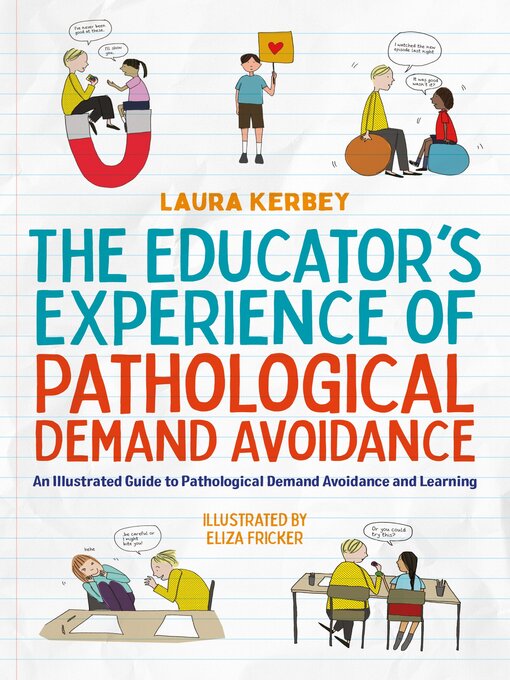 Title details for The Educator's Experience of Pathological Demand Avoidance by Eliza Fricker - Available